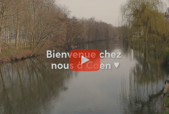 Bienvenue chez nous à Caen